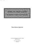 African mud cloth : the Bogolanfini art tradition of Gneli Traoré of Mali /