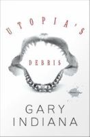 Utopia's debris selected essays /