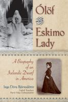 Ólöf the Eskimo lady : a biography of an Icelandic dwarf in America /
