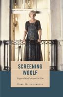 Screening Woolf Virginia Woolf on/and/in film /