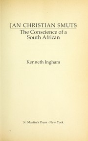 Jan Christian Smuts : the conscience of a South African /