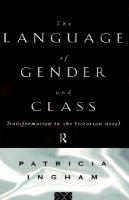 The language of gender and class transformation in the Victorian novel /