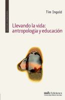 Llevando la vida: antropología y educación /