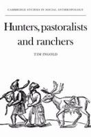 Hunters, pastoralists, and ranchers : reindeer economies and their transformations /