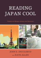 Reading Japan Cool : Patterns of Manga Literacy and Discourse.