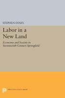 Labor in a New Land : Economy and Society in Seventeenth-Century Springfield.