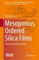 Mesoporous Ordered Silica Films From Self-Assembly to Order /