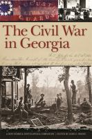 Civil War in Georgia : A New Georgia Encyclopedia Companion.