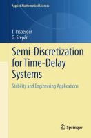 Semi-Discretization for Time-Delay Systems Stability and Engineering Applications /