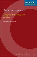 Born Entrepreneurs? Immigrant Self-Employment in Spain /