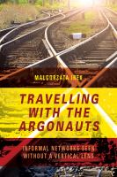 Travelling with the argonauts informal networks seen without a vertical lens /