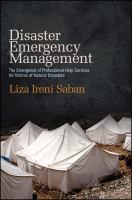 Disaster emergency management : the emergence of professional help services for victims of natural disasters /