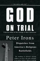 God on trial : dispatches from America's religious battlefields /