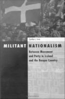 Militant nationalism between movement and party in Ireland and the Basque Country /