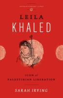Leila Khaled icon of Palestinian liberation /