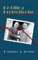Peddling protectionism : Smoot-Hawley and the Great Depression /