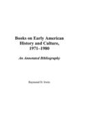 Books on early American history and culture, 1981-1985 : an annotated bibliography /