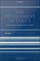 The development of ethics a historical and critical study /