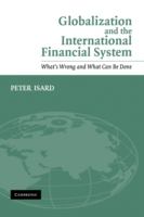 Globalization and the international financial system : what's wrong and what can be done /