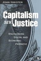 Capitalism and justice : envisioning social and economic fairness /