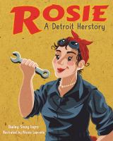 Rosie, A Detroit Herstory.