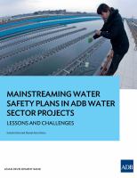 Mainstreaming Water Safety Plans in ADB Water Sector Projects : Lessons and Challenges.