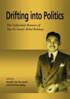 Drifting into politics : the unfinished memoirs of Tun Dr. Ismail Abdul Rahman /