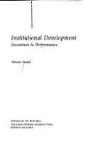 Institutional development : incentives to performance /