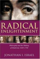 Radical enlightenment : philosophy and the making of modernity, 1650-1750 /