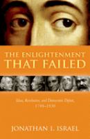 The Enlightenment that failed : ideas, revolution, and democratic defeat, 1748-1830 /