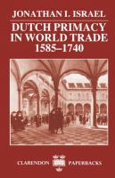 Dutch primacy in world trade, 1585-1740 /