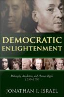 Democratic Enlightenment : Philosophy, Revolution, and Human Rights 1750-1790.