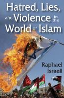 Hatred, lies, and violence in the world of Islam /