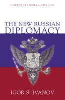 The New Russian Diplomacy : Ten Years of Moscow's Foreign Policy.
