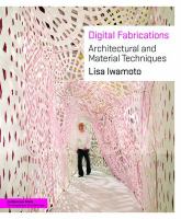 Digital Fabrications : Architectural and Material Techniques.