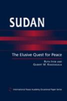 Sudan : the elusive quest for peace /