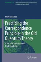 Practicing the Correspondence Principle in the Old Quantum Theory A Transformation through Implementation /