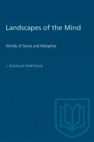 Landscapes of the Mind : Worlds of Sense and Metaphor /