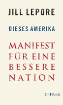 Dieses Amerika : Manifest fur eine bessere Nation.