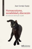 Homoerotismo, sociabilidad y discrecion en el cuarto oscuro todos los gatos son pardos.