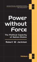 Power without force : the political capacity of nation-states /
