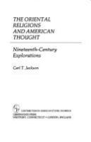 The oriental religions and American thought : nineteenth-century explorations /