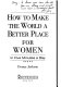 How to make the world a better place for women in five minutes a day /