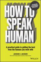 How to speak human a practical guide to getting the best from the humans you work with /