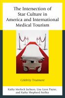 The intersection of star culture in America and international medical tourism celebrity treatment /
