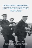 Police and community in twentieth-century Scotland /