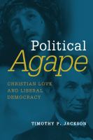 Political agape Christian Love and liberal democracy /