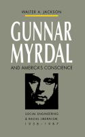 Gunnar Myrdal and America's conscience social engineering and racial liberalism, 1938-1987 /