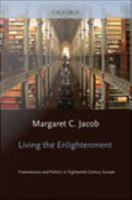 Living the enlightenment freemasonry and politics in eighteenth-century Europe /