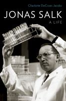 Jonas Salk : A Life.